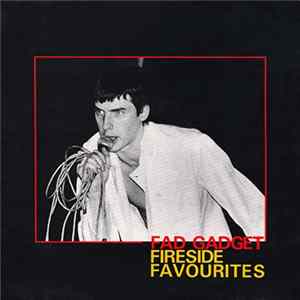 Fad Gadget - Fireside Favourites Mp3