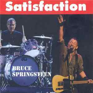 Bruce Springsteen - Satisfaction Mp3