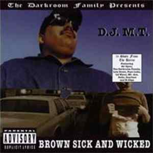 D.J. M.T. - Brown Sick And Wicked Mp3