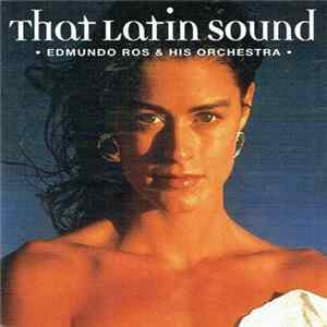 Edmundo Ros & His Orchestra - That Latin Sound Mp3