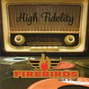 The Firebirds - High Fidelity EP Mp3