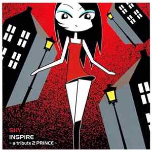 Shy - Inspire ~ A Tribute 2 Prince ~ = インスパイア ~ア・トリビュート・トゥ・プリンス~ Mp3