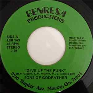Sons Of Godfather - Give Up The Funk / A Better Place Mp3