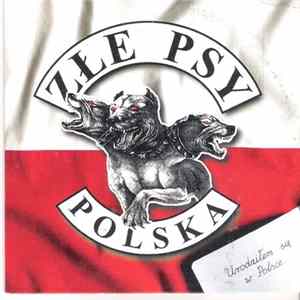 Złe Psy - Urodziłem Się W Polsce Mp3