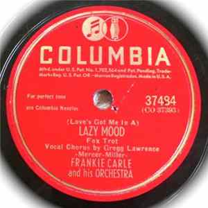 Frankie Carle And His Orchestra - Lazy Mood / There's That Lonely Feeling Again Mp3