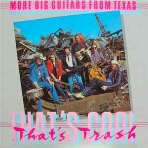 More Big Guitars From Texas - That's Cool, That's Trash Mp3
