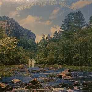 Mark and Bonnie Branciaroli - Wandering The Woods Mp3