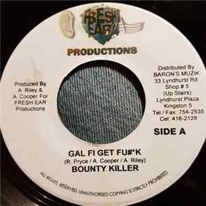 Bounty Killer / Sanjay - Gal Fi Get Fu#*k / If Yuh Wah Have Fun Mp3