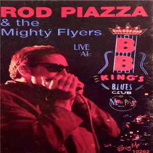 Rod Piazza & The Mighty Flyers - Live At BB King's Blues Club, Memphis Mp3