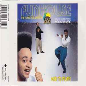 Kid 'N' Play - Funhouse (The House We Dance In) Mp3