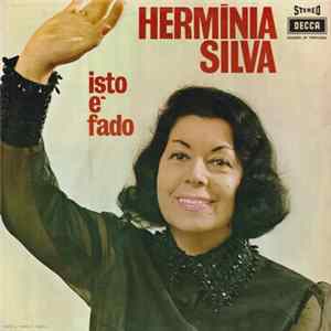 Hermínia Silva - Isto É Fado Mp3