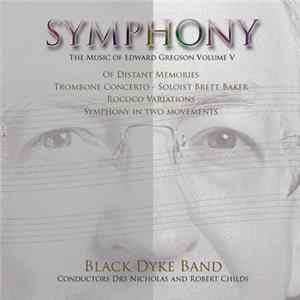 Black Dyke Band, Edward Gregson - Symphony - The Music Of Edward Gregson Volume V Mp3