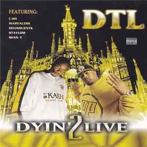 D.T.L. - Dyin' 2 Live Mp3