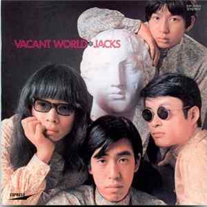 Jacks - Vacant World = ジャックスの世界 Mp3