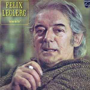 Félix Leclerc - Le Tour De L'île Mp3