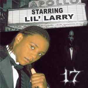 Lil' Larry - 17 Mp3