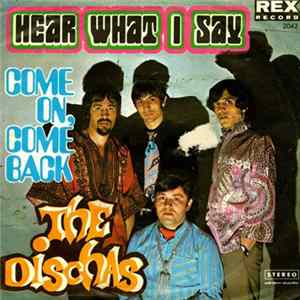 The Dischas - Hear What I Say / Come On, Come Back Mp3