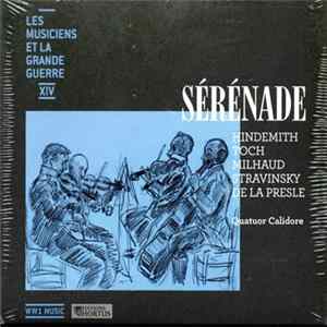 Hindemith / Toch / Milhaud / Stravinsky / De La Presle - Quatuor Calidore - Sérénade Mp3