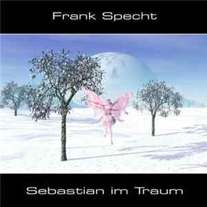 Frank Specht - Sebastian Im Traum Mp3