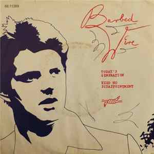 Barbed Wire - Today's Generation / Need No Disappointment Mp3