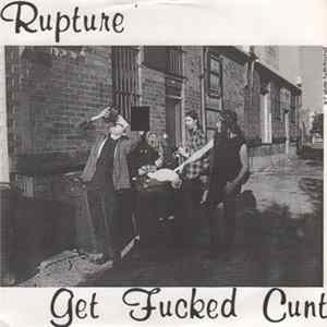 Rupture - Get Fucked Cunt Mp3