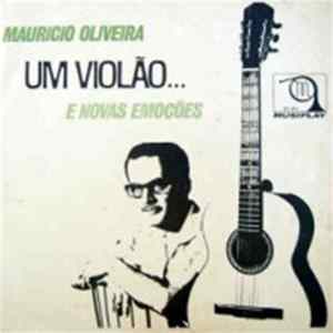 Mauricio Oliveira - Um Violão E Novas Emoções Mp3