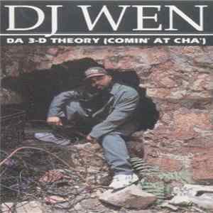 DJ Wen - Da 3-D Theory (Comin' At Cha') Mp3