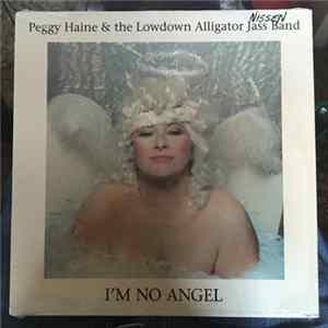 Peggy Haine And The Lowdown Alligator Jass Band - I'm No Angel Mp3