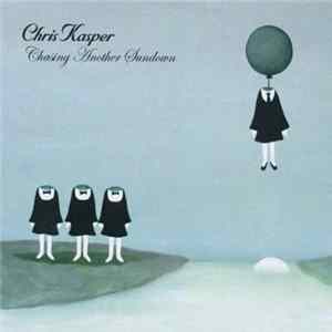 Chris Kasper - Chasing Another Sundown Mp3