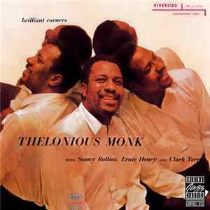 Thelonious Monk With Sonny Rollins, Ernie Henry And Clark Terry - Brilliant Corners Mp3