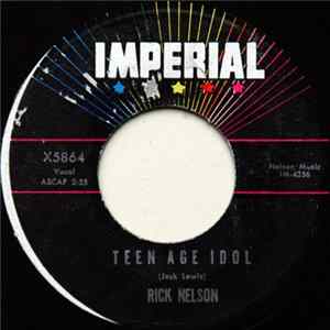 Rick Nelson - Teen Age Idol / I've Got My Eyes On You (And I Like What I See) Mp3