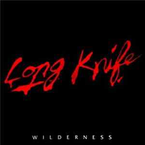 Long Knife - Wilderness Mp3