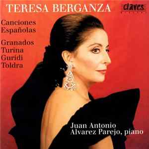 Teresa Berganza, Juan Antonio Alvarez Parejo - Canciones Españolas Mp3