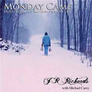 J. R. Richards, Michael Carey - Monday Came Mp3