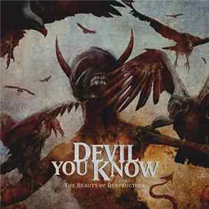 Devil You Know - The Beauty Of Destruction Mp3