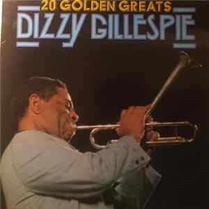 Dizzy Gillespie - 20 Golden Greats Mp3