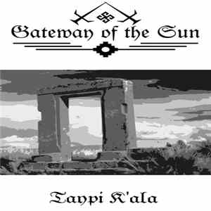 Gateway Of The Sun - Wiñay Pacha Mp3