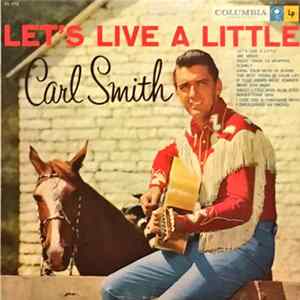 Carl Smith - Let's Live A Little Mp3
