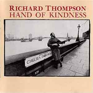 Richard Thompson - Hand Of Kindness Mp3