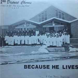 2nd District Chorus - Because He Lives Mp3