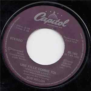 Bob Welch - Une Fille Comme Toi / Precious Love Mp3