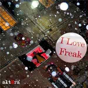 Altera - I Love Freak Mp3