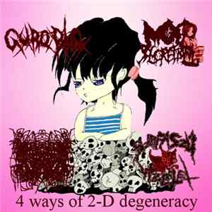 GxUxRxO-PxIxG, Moe Secretion, Parastratiosphecomyia Stratiosphecomyioides, Szarfaszú Vizelet - 4 ways of 2-D degeneracy Mp3