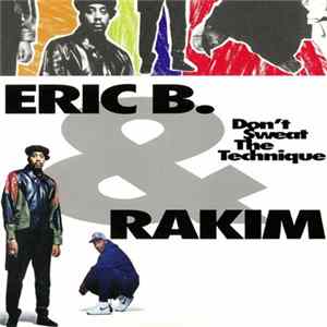 Eric B. & Rakim - Don't Sweat The Technique Mp3