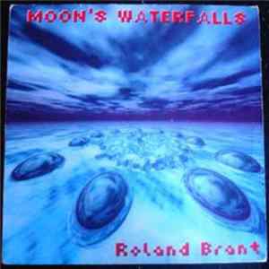 Roland Brant - Moon's Waterfalls Mp3