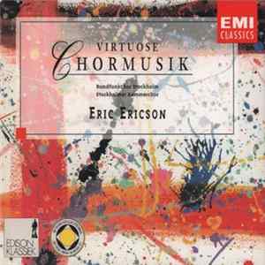 Eric Ericson, Rundfunkchor Stockholm, Stockholmer Kammerchor - Virtuose Chormusik Mp3