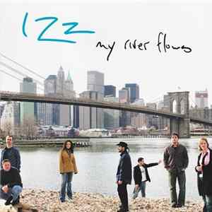 IZZ - My River Flows Mp3