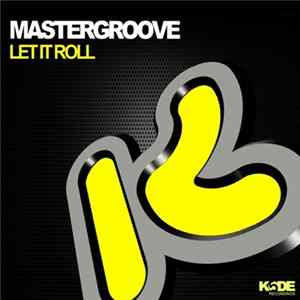 Mastergroove - Let It Roll Mp3