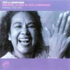 Totó La Momposina - Evolucion: 20 Anos De Totó La Momposina (Anthology 1983-2003) Mp3