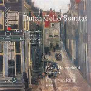 Doris Hochscheid, Frans van Ruth - Dutch Cello Sonatas Vol. 3 Mp3